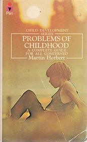 Problems of Childhood (Child development series)