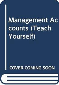 Management Accounts (Teach Yourself)