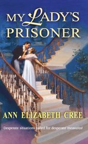 My Lady's Prisoner (Harlequin Historical, No 680)