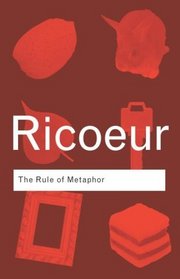The Rule of Metaphor (Routledge Classics S.)