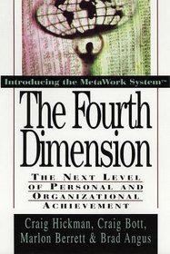 The Fourth Dimension : The Next Level of Personal and Organizational  Achievement