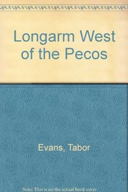 Longarm West of the Pecos (Longarm, No 75)