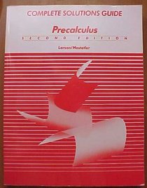 Complete Solutions Guide Precalculus Second Edition