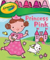 Princess Pink (Boardbooks - Board Book)