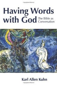 Having Words With God: The Bible As Conversation