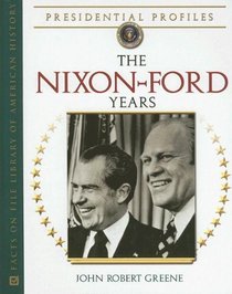 The Nixon-ford Years (Presidential Profiles)