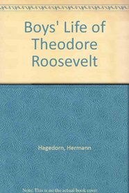 Boys' Life of Theodore Roosevelt