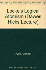 Locke's Logical Atomism (Dawes Hicks Lect.)