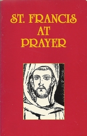 St. Francis at Prayer