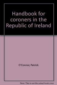 Handbook for coroners in the Republic of Ireland