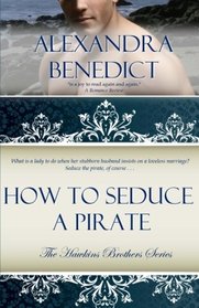 How to Seduce a Pirate (Hawkins Brothers, Bk 3)