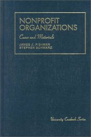 Nonprofit Organizations: Cases and Materials (University Casebook)