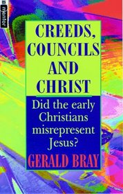 Creeds, Councils and Christ