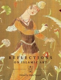 Reflections on Islamic Art: (English edition)