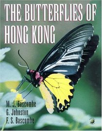 The Butterflies of Hong Kong (A Volume in the AP Natural World Series)