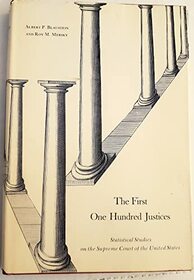 The First One Hundred Justices: Statistical Studies on the Supreme Court of the United States