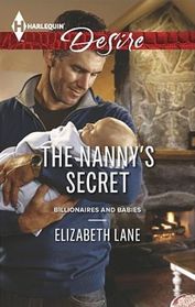 The Nanny's Secret (Billionaires and Babies) (Harlequin Desire, No 2277)
