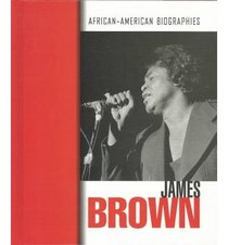 James Brown (African-American Biographies (Tb))