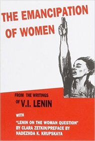 The Emancipation of Women; From the Writings of V. I. Lenin (New World, No 130)