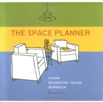 The Space Planner: A Home Decorating Design Workbook