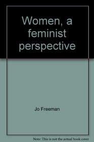 Women, a feminist perspective