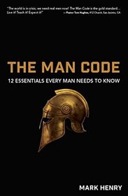 The Man Code: 12 Essentials Every Man Needs to Know