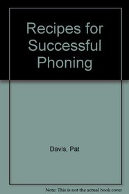 Recipes for Successful Phoning