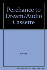 Perchance to Dream/Audio Cassette