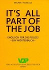 It's All Part of the Job: German-English - English-German Police Dictionary