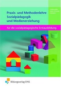 Praxis- und Methodenlehre Sozialpdagogik. Fr die Kinderpflege. (Lernmaterialien)
