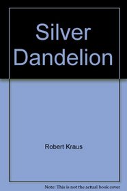 Bunny's Nutshell Library: The Silver Dandelion