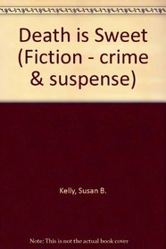 Death is Sweet (Fiction - crime & suspense)