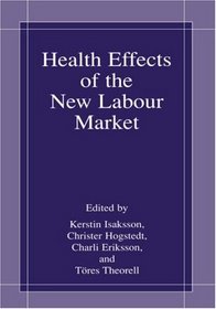 Health Effects of the New Labour Market