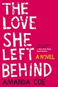 The Love She Left Behind: A Novel