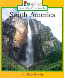 South America (Rookie Read-About Geography)