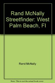 Rand McNally Streetfinder: West Palm Beach, Fl