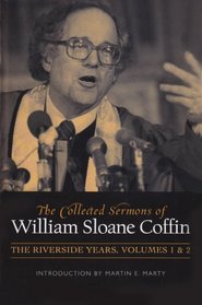 The Collected Sermons of William Sloane Coffin: The Riverside Years (Vol 1 & 2 ) (v. 1 & 2)