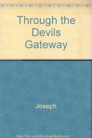 Through the Devils Gateway