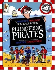 Where's Waldo? Plundering Pirates : A Fun Fact Book (Waldo)