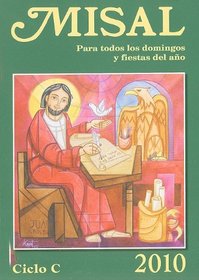 Misal: Para Todos los Domingos y Fiestas del Ano: Ciclo Dominical C (Spanish Edition)