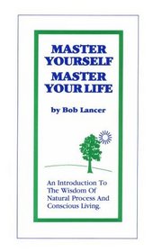 Master Yourself, Master Your Life