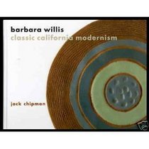Barbara Willis: Classic California Modernism