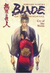 Blade of the Immortal: Cry of the Worm Vol.2