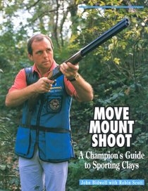 Move, Mount, Shoot: A Champion's Guide to Sporting Clays