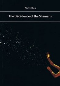 Decadence of the Shamans or Shamanism as a Key to the Secrets of Communism