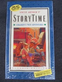 Uncle Arthur's Storytime: Children's True Adventures
