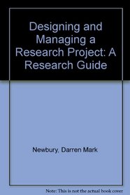 Designing and Managing a Research Project: A Research Guide