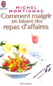 Comment maigrir en faisant des repas d'affaires