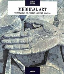 Medieval Art: The Making of the Christian West 980-1140 I (Skira)