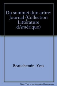Du sommet d'un arbre: Journal (Collection Litterature d'Amerique) (French Edition)